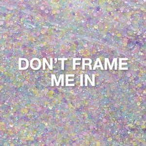 LE Glitter - Don't Frame Me In 10mL (Spring 22)