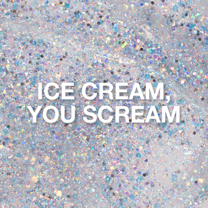 LE Glitter - Ice Cream, You Scream 10mL