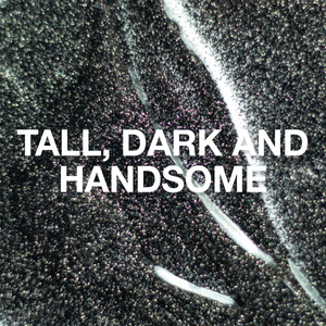 LE Glitter - Tall, Dark, and Handsome (Winter 23)